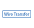 Wire Transfer